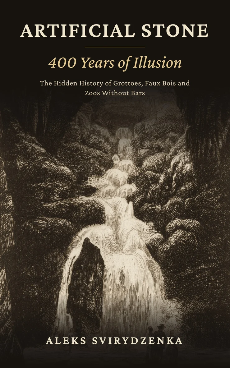 Cover of Artificial Stone: 400 Years of Illusion by Aleks Svirydzenka: an 1868 etching of the cascade grotto at the Buttes-Chaumont, Paris